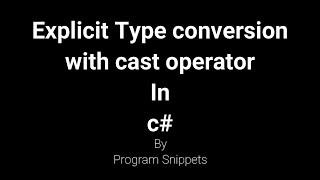 Explicit Type Conversion with Cast Operator In C#