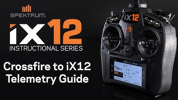 Spektrum iX12 Instructional Series - Crossfire to iX12 Telemetry Guide