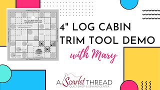 4in Log Cabin Trim Tool with Mary