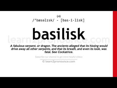 Pronunciation of Basilisk | Definition of Basilisk