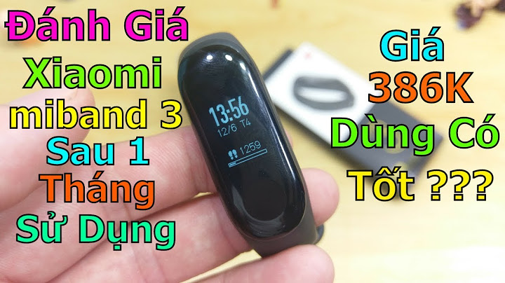 Đánh giá vòng tay thông minh xiaomi mi band 3