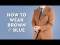 How To Pair Brown & Blue in Menswear