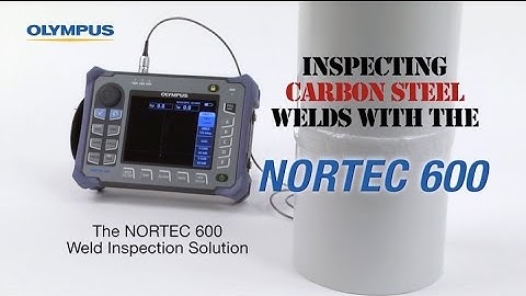 Inspecting Carbon Steel Welds with the NORTEC 600
