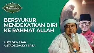 Download lagu [FULL] Bersyukur Mendekatkan Diri Kepada Rahmat Allah SWT | Ustadz Zacky Mirza - Damai Indonesiaku