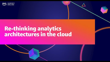 AWS Summit ANZ 2021 - Re-thinking analytics architectures in the cloud