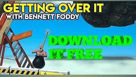 How to download getting over it on android  without any error