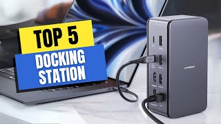 Best Docking Station 2025: The Ultimate Guide for Professionals