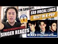 SINGER REACTS to EXO MAIN VOCAL LINE IS THE BEST IN KPOP