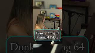 Mermaid Palace, Donkey Kong 64 (piano cover) #donkeykong