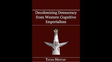 Decolonizing Democracy from Western Cognitive Imperialism    Tatah Mentan