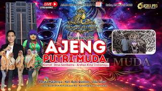 🔴LIVE NGARAK | SINGA DANGDUT ' AJENG PUTRI MUDA ' | DESA BULAK RANCA BUAYA DAMPYANG  , 25 MARET 2026