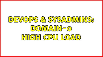 DevOps & SysAdmins: Domain-0 high CPU load (3 Solutions!!)
