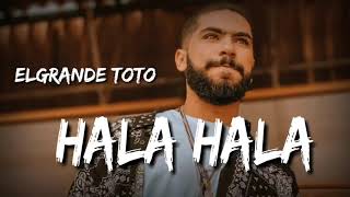 ELGRANDE TOTO - HALA HALA ( OFFICIAL AUDIO )