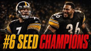 The 2005 Steelers Did What No Sixth Seed Had Ever Done