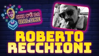 Chi cè da Ualone - Roberto Recchioni