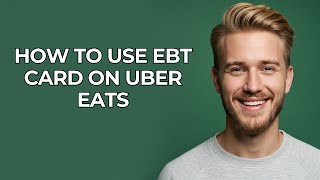 How To Use Ebt Card On Uber Eats - NEW! Step by Step
