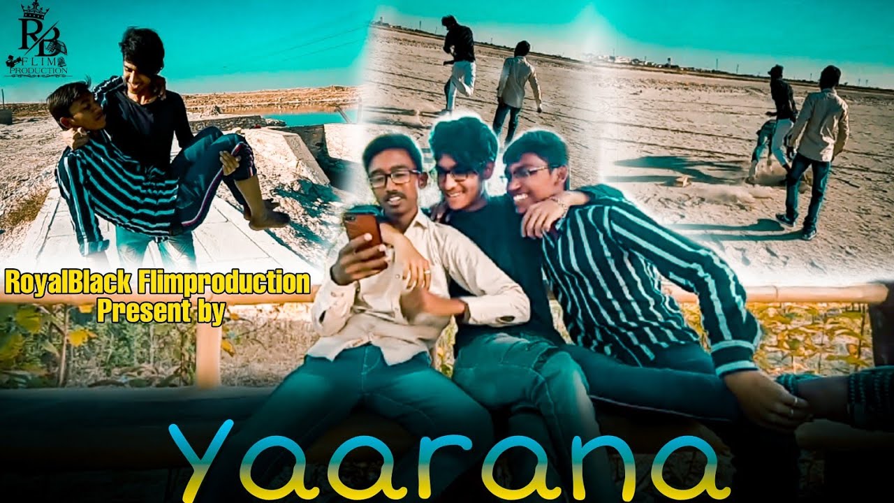 Yaarana Short Film 2020 Harsh Naveen Yash Rahul Full HD YouTube