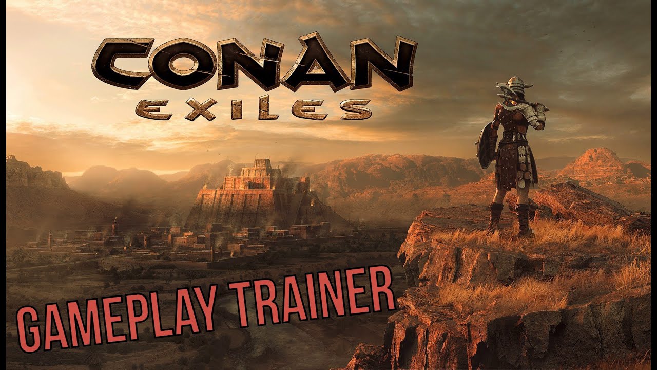 Conan Exiles Gameplay Trainer