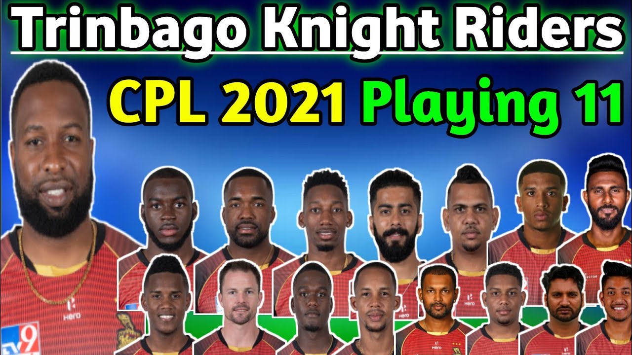CPL 2021 Trinbago Knight Riders Playing 11 I TKR Playing 11 CPL 2021 I TKR Playing 11 For CPL 2021