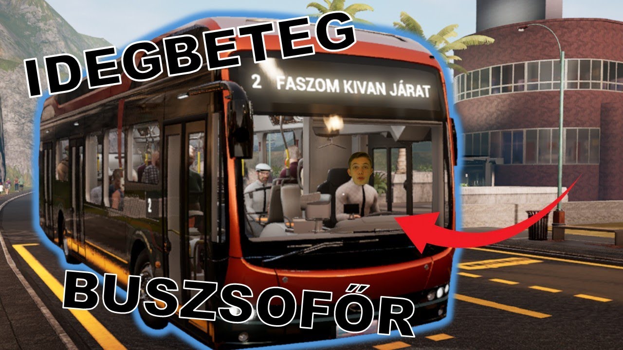 KIPRÓBÁLTAM MAGAMAT BUSZSOFŐRKÉNT!! BUS SIMULATOR 21 NEXT STOP