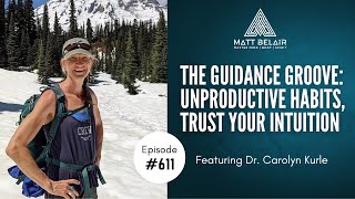 Dr. Carolyn Kurle: Finding Your Guidance Groove-Discarding False Beliefs & Tapping into Inner Wisdom