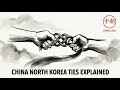 Why China and North Korea Are Moving Closer Again