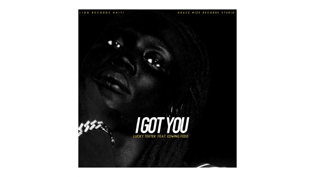 Lucky Tektek ( I got You [2] ) feat. Edwing Fedd_ Official Audio