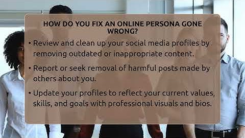 How Do You Fix An Online Persona Gone Wrong? - Everyday-Networking
