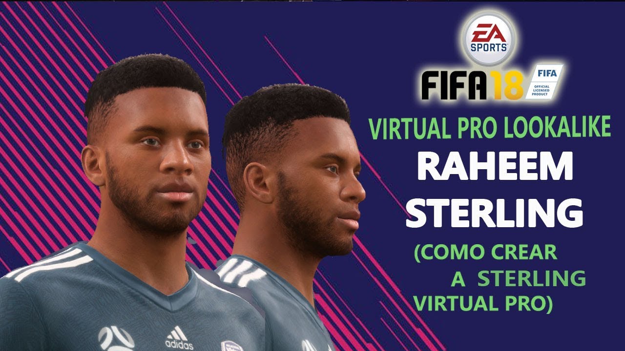 FIFA 18 | VIRTUAL PRO LOOKALIKE TUTORIAL | RAHEEM STERLING