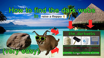 How to find the dark web in raise a floppa