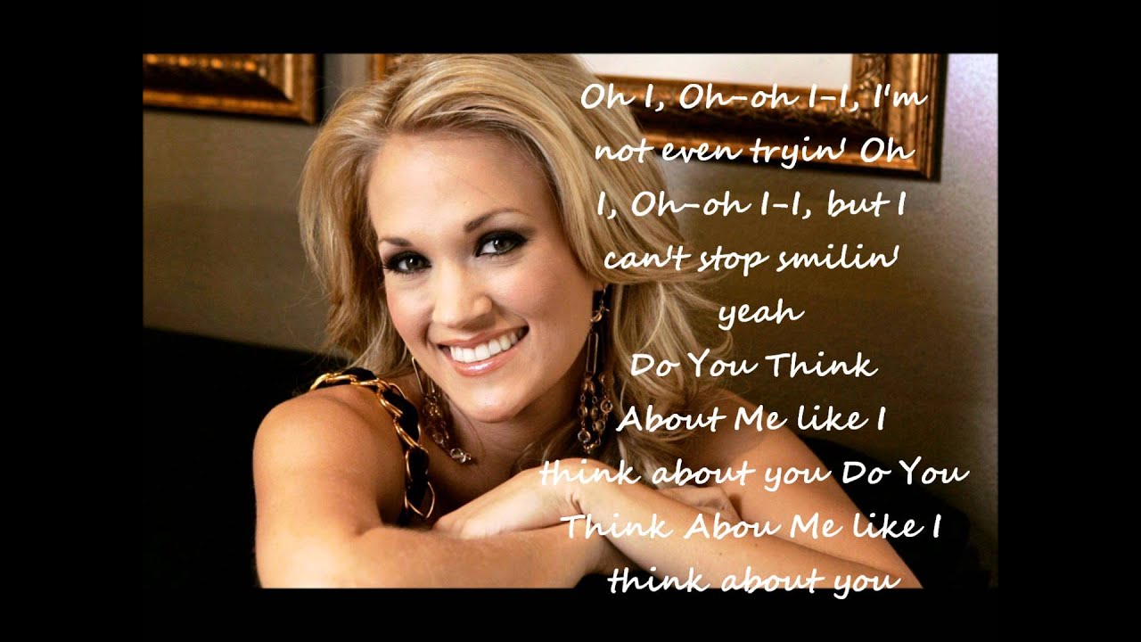 Carrie Underwood Do You Think About Me Lyrics Youtube