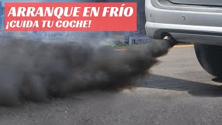 Arranque en Frío. ¡Cuida tu Coche!