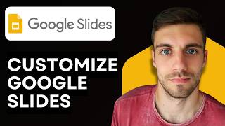 How to Customize Google Slides 2026 (Change Themes, Layouts, Fonts, and Colors Easily)