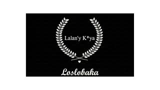 Los Lobaka Lalanny K Aya