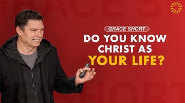 Do You Know Christ as Your Life? | Andrew Farley