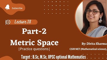 Part 2|Metric Space|practice ques.|B.Sc 3rd year|UPSC optional|L18