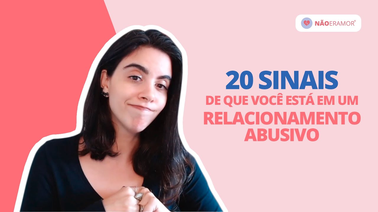 Relacionamento abusivo: 20 sinais de que você está em um