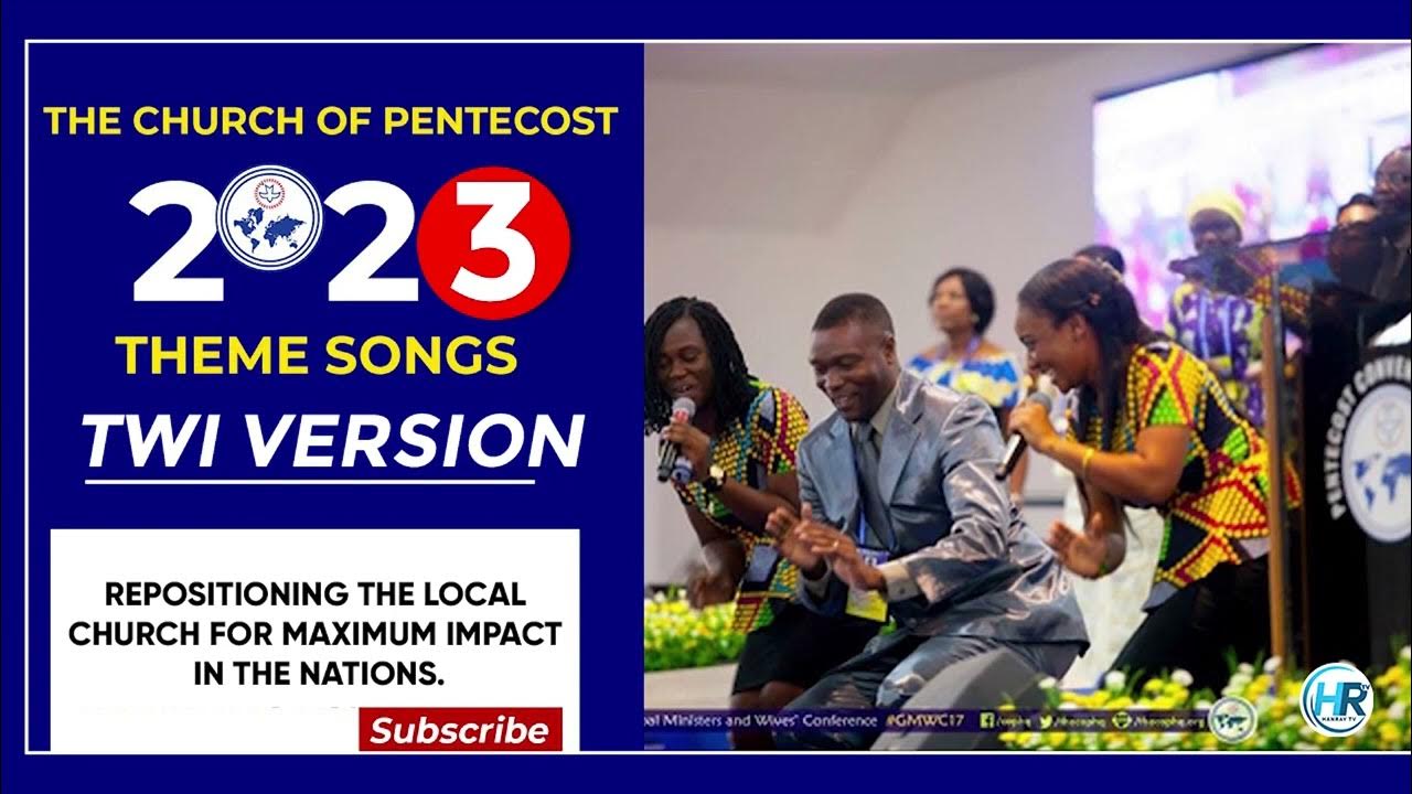 VERY POWERFUL THE CHURCH OF PENTECOST, 2023 THEME SONG, TWI VERSION