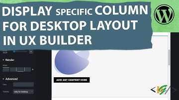 How to Display Specific Column for Desktop Layout But Hide on Mobile / Tablet UX Builder WordPress