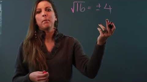 Why Does a Square Root Have a Positive & Negative Root?