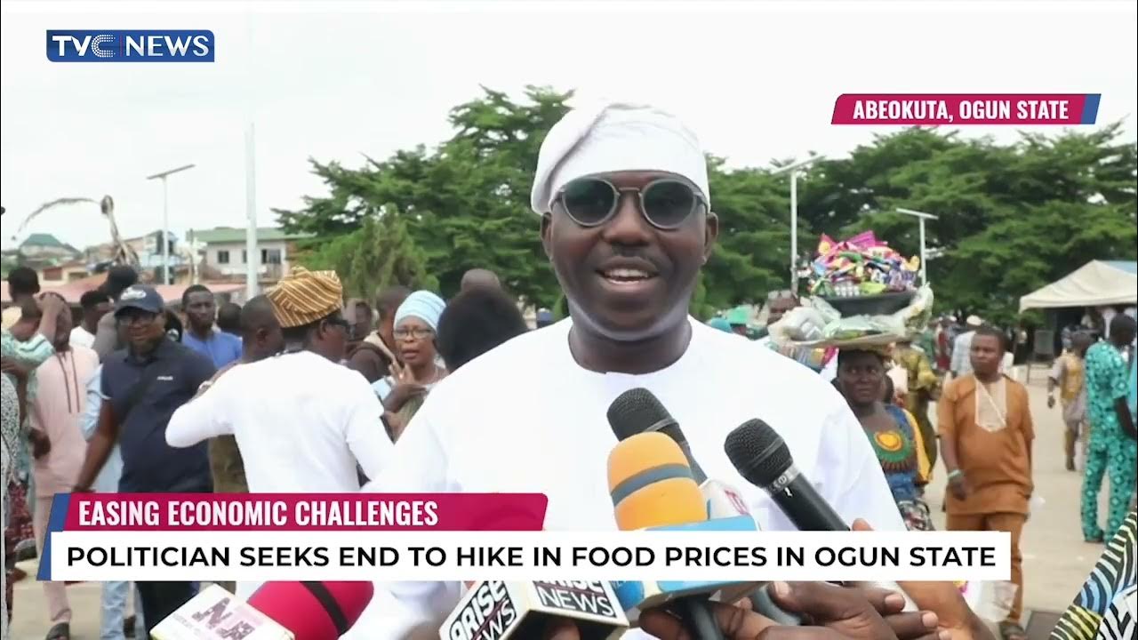 Politician Seeks End To Hike In Food Prices In Ogun State