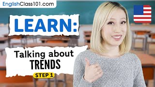 Thumbnail for the video "Talking About Trends" from Learn English with EnglishClass101.com