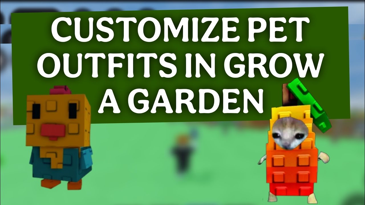 How to Customize Pet Outfits in Grow A Garden
