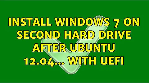 Install Windows 7 on second hard drive after Ubuntu 12.04... with UEFI (2 Solutions!!)
