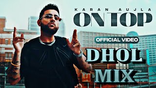 On Top Dhol Mix | Guri Production | New Punjabi Song 2022 | #karanaujla