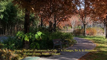 Hoppe : The Poet - 9. Changes, for A  E  Houseman