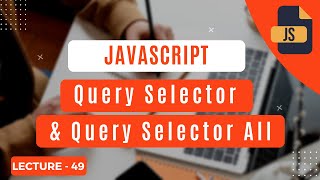 DOM QuerySelector & QuerySelector All In Urdu - Get Knowledge