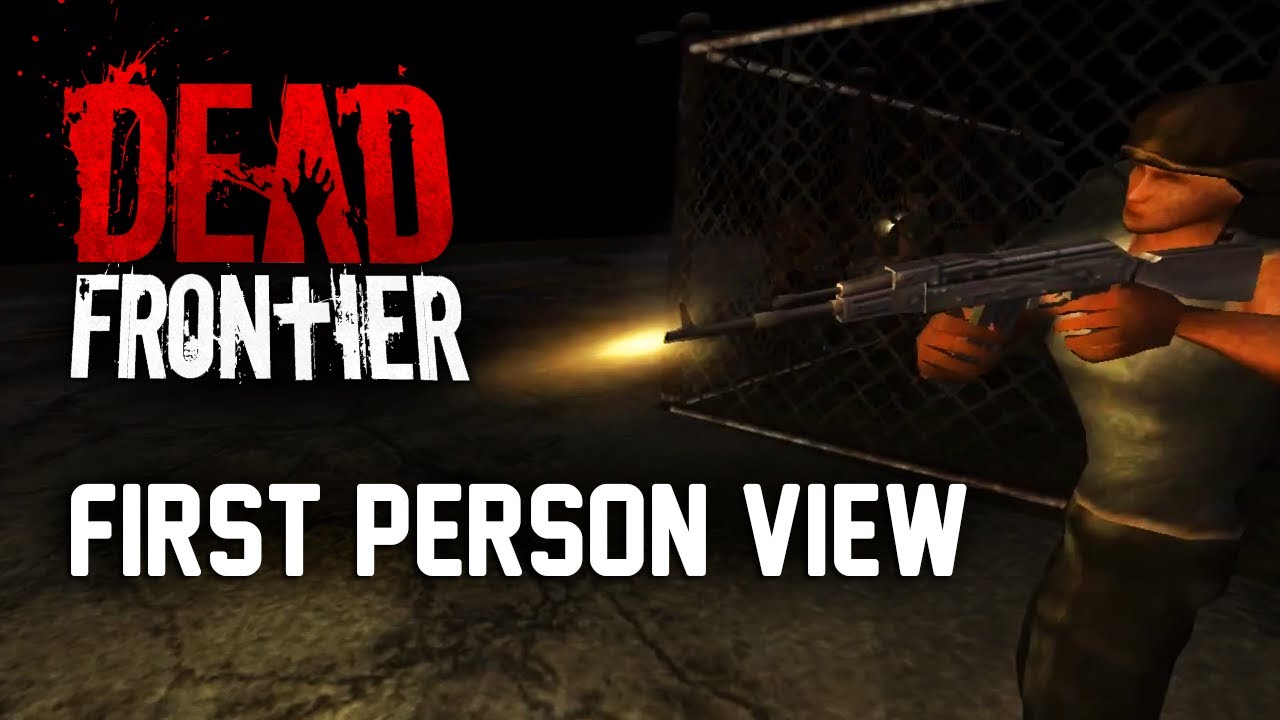 Dead Frontier First Person View (Experimental) YouTube