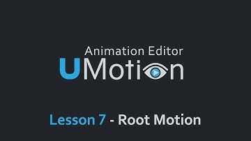 (7) Root Motion - UMotion Official Tutorials