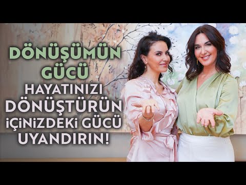 видео: Dönüşümün Gücü: Hayatınızı Dönüştürün, İçinizdeki Gücü Uyandırın! I Ayşe Tolga & Yeliz Rüzgar